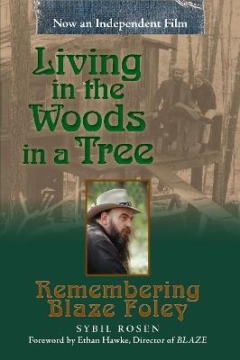 Living in the Woods in a Tree: Remembering Blaze Foley - Sybil Rosen - cover