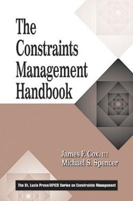 The Constraints Management Handbook - III Cox,Michael S. Spencer - cover