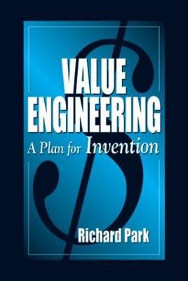 Value Engineering: A Plan for Invention - Richard Park - cover