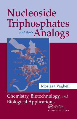 Nucleoside Triphosphates and their Analogs: Chemistry, Biotechnology, and Biological Applications - cover