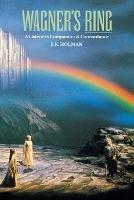 Wagner's Ring: A Listener's Companion and Concordance - J. K. Holman - cover