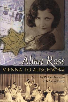Alma Rose: Vienna to Auschwitz - Richard Newman - cover
