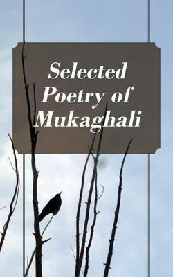 Selected Poetry of Mukaghali - Mukaghali - cover
