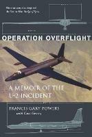 Operation Overflight: A Memoir of the U-2 Incident
