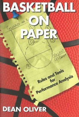 Basketball on Paper: Rules and Tools for Performance Analysis - Dean Oliver - cover