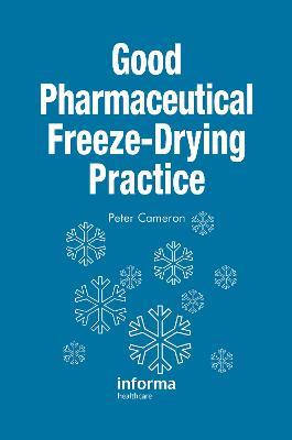 Good Pharmaceutical Freeze-Drying Practice - cover