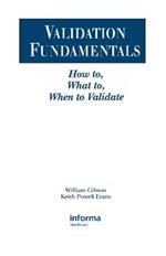 Validation Fundamentals: How to, What to, When to Validate