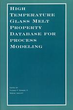 High Temperature Glass Melt Property Database for Process Modeling