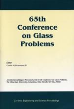 65th Conference on Glass Problems: A Collection of Papers Presented at the 65th Conference on Glass Problems, The Ohio State Univetsity, Columbus, Ohio (October 19-20, 2004)