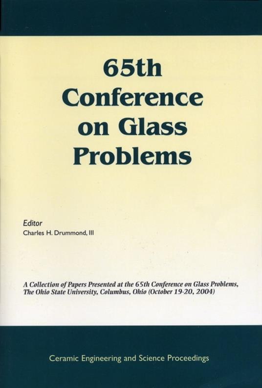 65th Conference on Glass Problems: A Collection of Papers Presented at the 65th Conference on Glass Problems, The Ohio State Univetsity, Columbus, Ohio (October 19-20, 2004) - cover