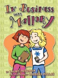 #5 in Business with Mallory - Laurie Friedman - cover