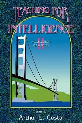 Teaching for Intelligence II: A Collection of Articles - cover