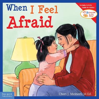 When I Feel Afraid - Cheri J. Meiners - cover