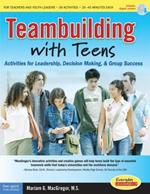 Teambuilding with Teens: Interactive Activities for Leadership, Communication, and Group Success