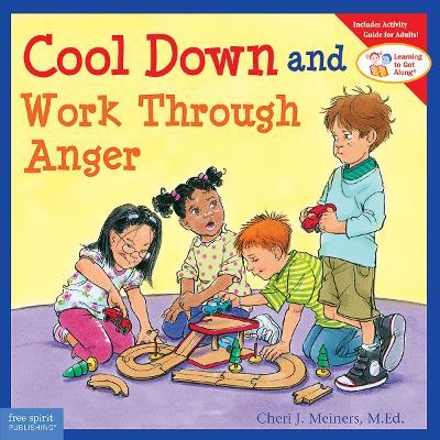 Cool Down and Work Through Anger - Cheri J. Meiners - cover