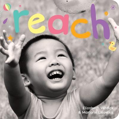Reach: A board book about curiosity - Elizabeth Verdick,Marjorie Lisovskis - cover