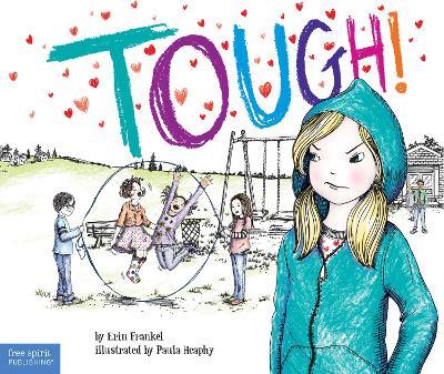 Tough!: A Story about How to Stop Bullying in Schools - Erin Frankel - cover