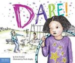 Dare!: A Story about Standing Up to Bullying in Schools