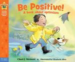 Be Positive!: A book about optimism