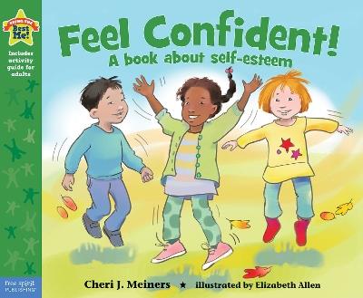 Feel Confident!: A book about self-esteem - Cheri J. Meiners - cover