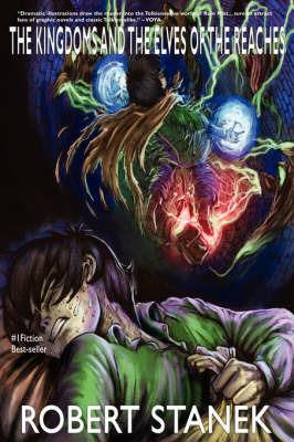 The Kingdoms and the Elves of the Reaches: Keeper Martin's Tales Book #1 - Robert Stanek - cover