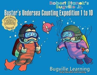 Buster's Undersea Counting Expedition 1 to 10: 15th Anniversary - Bugville Learning - cover