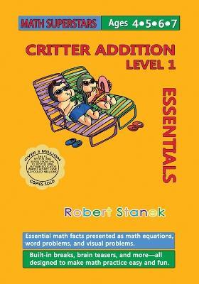 Math Superstars Addition Level 1: Essential Math Facts for Ages 4 - 7 - Robert Stanek - cover