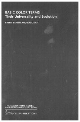 Basic Color Terms: Their Universality and Evolution - Brent Berlin,Paul Kay - cover