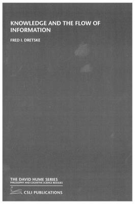Knowledge and the Flow of Information - Fred I. Dretske - cover