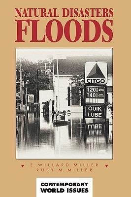 Natural Disasters: Floods: A Reference Handbook - E. Willard Miller,Ruby M. Miller - cover