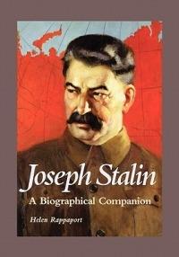 Joseph Stalin: A Biographical Companion - Helen Rappaport - cover