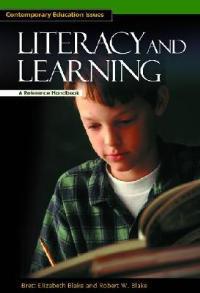 Literacy and Learning: A Reference Handbook - Brett Elizabeth Blake,Robert W. Blake - cover