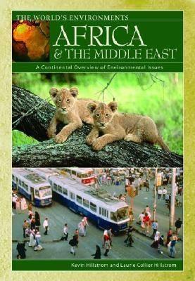 Africa & the Middle East: A Continental Overview of Environmental Issues - Kevin Hillstrom,Laurie Collier Hillstrom - cover