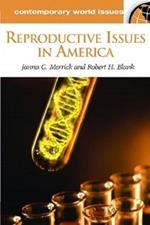 Reproductive Issues in America: A Reference Handbook
