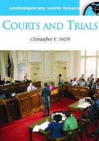 Courts and Trials: A Reference Handbook - Christopher Smith - cover