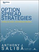 Option Spread Strategies: Trading Up, Down, and Sideways Markets