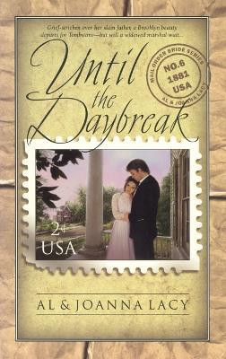 Until the Daybreak - Al Lacy,Joanna Lacy - cover