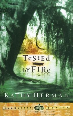 Tested by Fire - Kathy Herman - cover