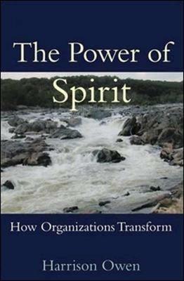 The Power of Spirit: How Organizations Transform - OWEN - cover