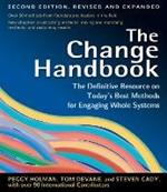 The Change Handbook: The Definitive Resource to Today's Best Methods for Engaging Whole Systems