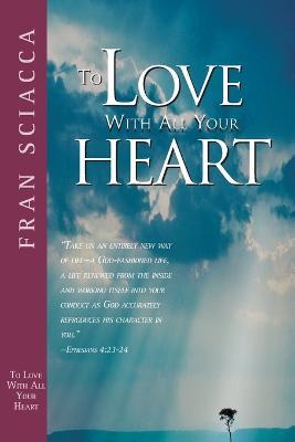 To Love with All Your Heart - Fran Sciacca - cover