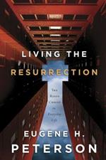 Living The Resurrection