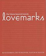 Lovemarks: The Future Beyond Brands