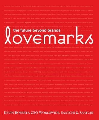 Lovemarks: The Future Beyond Brands - Kevin Roberts - cover