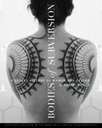 Bodies Of Subversion: A Secret History of Women and Tattoos, 2nd Edition