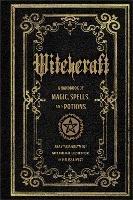 Witchcraft: A Handbook of Magic Spells and Potions
