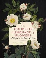 The Complete Language of Flowers: A Definitive and Illustrated History - S. Theresa Dietz - cover