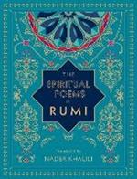 The Spiritual Poems of Rumi: Translated by Nader Khalili