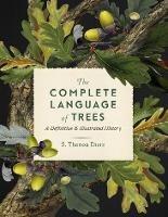 The Complete Language of Trees: A Definitive and Illustrated History - S. Theresa Dietz - cover