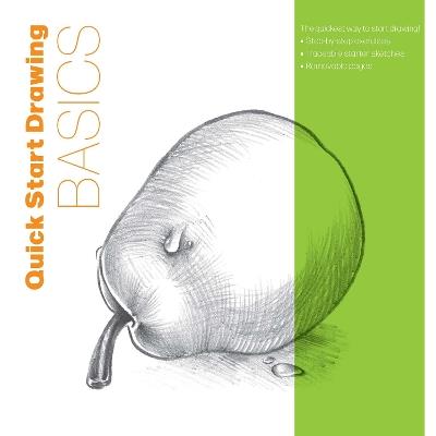 Quick Start Drawing Basics: The quickest way to start drawing! Step-by-step exercises, Traceable starter sketches, Removable pages - Walter Foster Creative Team - cover